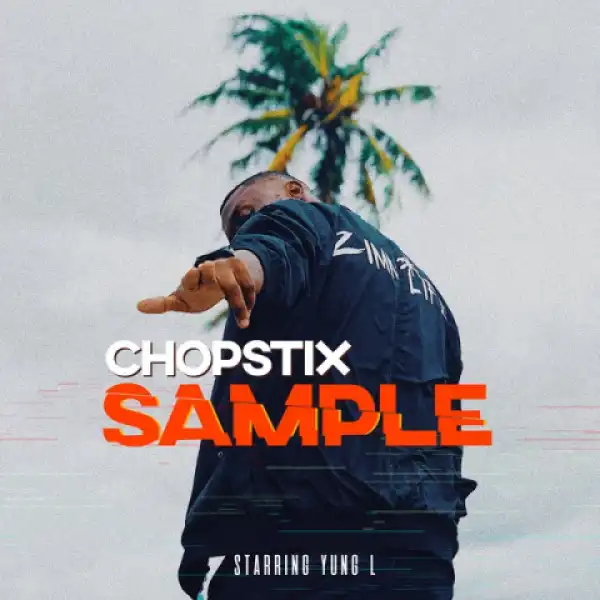 Chopstix - Sample Ft. Yung L